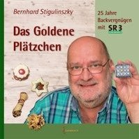 Das Goldene Plätzchen Stigulinszky Bernhard