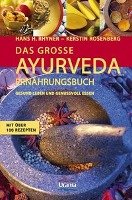 Das große Ayurveda-Ernährungsbuch Rhyner Hans Heinrich, Rosenberg Kerstin