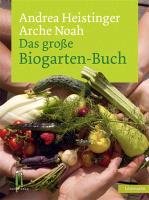 Das große Biogarten-Buch Heistinger Andrea
