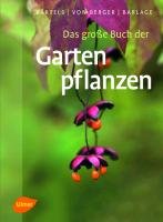Das große Buch der Gartenpflanzen Barlage Andreas, Berger Frank Michael, Bartels Andreas