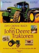 Das große Buch der John-Deere-Traktoren Macmillan Don