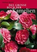 Das grosse Buch der Kamelien Bartels Andreas