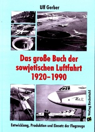 Das große Buch der sowjetischen Luftfahrt 1920-1990 Rockstuhl