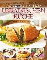 Das große Buch der ukrainischen Küche Sheldunov Andrey, Polonchuk Mariia