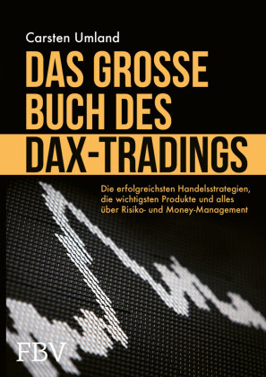 Das große Buch des DAX-Tradings FinanzBuch Verlag
