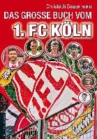 Das große Buch vom 1. FC Köln Bausenwein Christoph