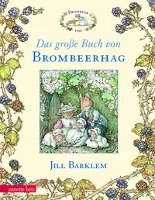 Das große Buch von Brombeerhag Barklem Jill
