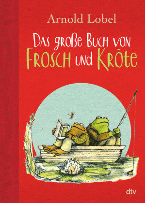 Das große Buch von Frosch und Kröte Lobel Arnold