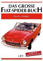 Das grosse Fiat-Spider-Buch Kittler Eberhard