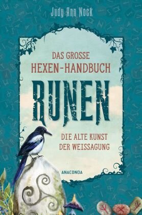 Das große Hexen-Handbuch Runen. Die alte Kunst der Weissagung Anaconda