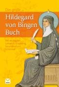Das große Hildegard von Bingen Buch Kluge Heidelore