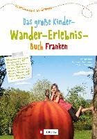 Das große Kinder-Wander-Erlebnis-Buch Franken Kleemann Margit Und Michael, Wengel Tassilo
