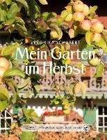 Das große kleine Buch: Mein Garten im Herbst Schubert Veronika