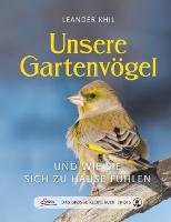 Das große kleine Buch: Unsere Gartenvögel und wie sie sich zu Hause fühlen Khil Leander