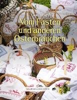 Das große kleine Buch: Vom Fasten und anderen Osterbräuchen Gottl Bertl