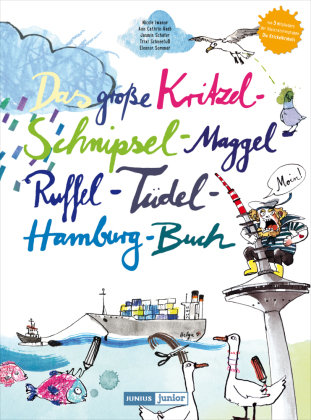 Das große Kritzel-Schnipsel-Maggel-Ruffel-Tüdel-Hamburg-Buch Junius Verlag Gmbh, Junius Hamburg