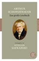 Das große Lesebuch Schopenhauer Arthur