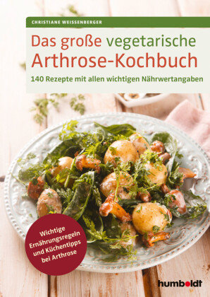 Das große vegetarische Arthrose-Kochbuch Humboldt