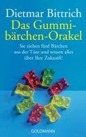 Das Gummibärchen-Orakel Bittrich Dietmar