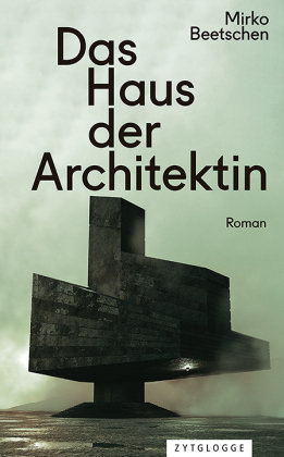 Das Haus der Architektin Zytglogge-Verlag