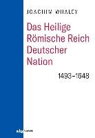 Das Heilige Römische Reich deutscher Nation und seine Territorien Whaley Joachim
