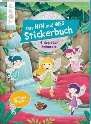 Das Hin-und-weg-Stickerbuch. Glitzernder Feenwald Frech Verlag Gmbh