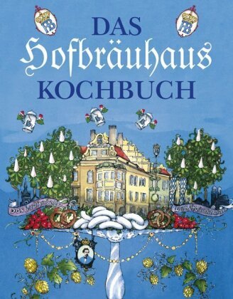 Das Hofbräuhaus-Kochbuch Zs Verlag Gmbh