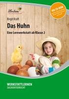 Das Huhn. Grundschule, Sachunterricht, Klasse 2 Kraft Birgit