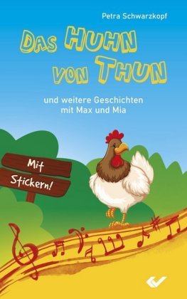 Das Huhn von Thun, m. Stickern Christliche Verlagsges. Dillenburg