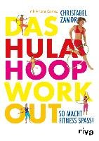 Das Hula-Hoop-Workout Zamor Christabel, Conrad Ariane