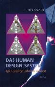 Das Human Design-System - Typus, Strategie und innere Autorität Schober Peter