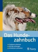 Das Hundezahnbuch Eickhoff Markus