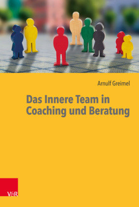 Das Innere Team in Coaching und Beratung Vandenhoeck & Ruprecht
