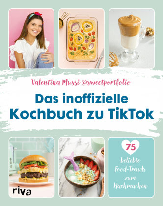 Das inoffizielle Kochbuch zu TikTok Riva Verlag