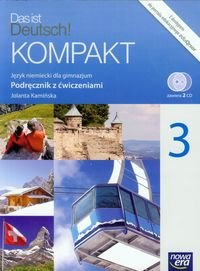Das ist deutsch! Kompakt 3. Język niemiecki. Podręcznik z ćwiczeniami. Gimnazjum + 2CD Kamińska Jolanta