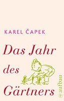 Das Jahr des Gärtners Capek Karel
