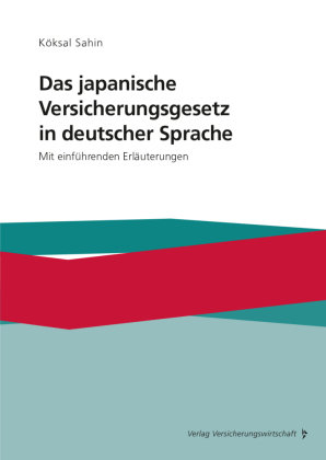 Das japanische Versicherungsgesetz in deutscher Sprache VVW GmbH