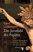 Das Jesusbild des Papstes Ludemann Gerd