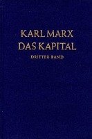 Das Kapital 3. Kritik der politischen Ökonomie Marx Karl