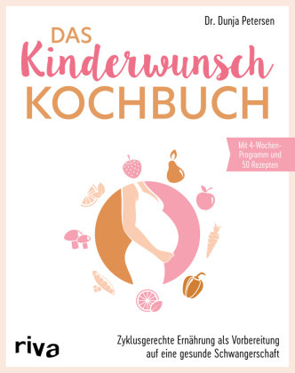 Das Kinderwunsch-Kochbuch Riva Verlag