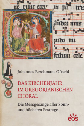 Das Kirchenjahr im gregorianischen Choral EOS Verlag
