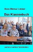 Das Klassenbuch Lucker Hans-Werner