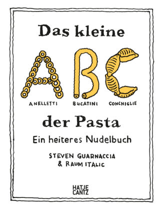 Das kleine ABC der Pasta Hatje Cantz