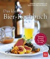 Das kleine Bierkochbuch Ganzenmuller Sandra, Priller-Riegele Sebastian
