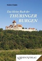 Das kleine Buch der Thüringer Burgen Stade Heinz