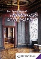 Das kleine Buch der Thüringer Schlösser Stade Heinz