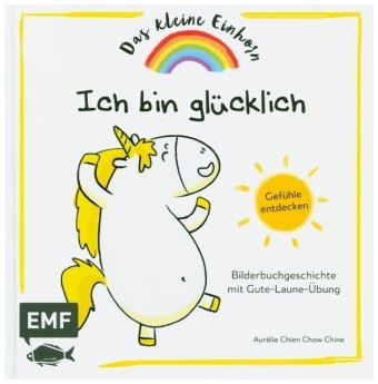 Das kleine Einhorn - Ich bin glücklich Edition Michael Fischer