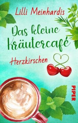 Das kleine Kräutercafé - Herzkirschen Piper