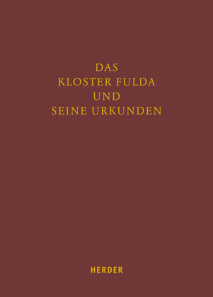 Das Kloster Fulda Und Seine Urkunden - Herder Verlag Gmbh | Książka W Empik