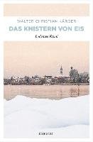 Das Knistern von Eis Karger Walter Christian